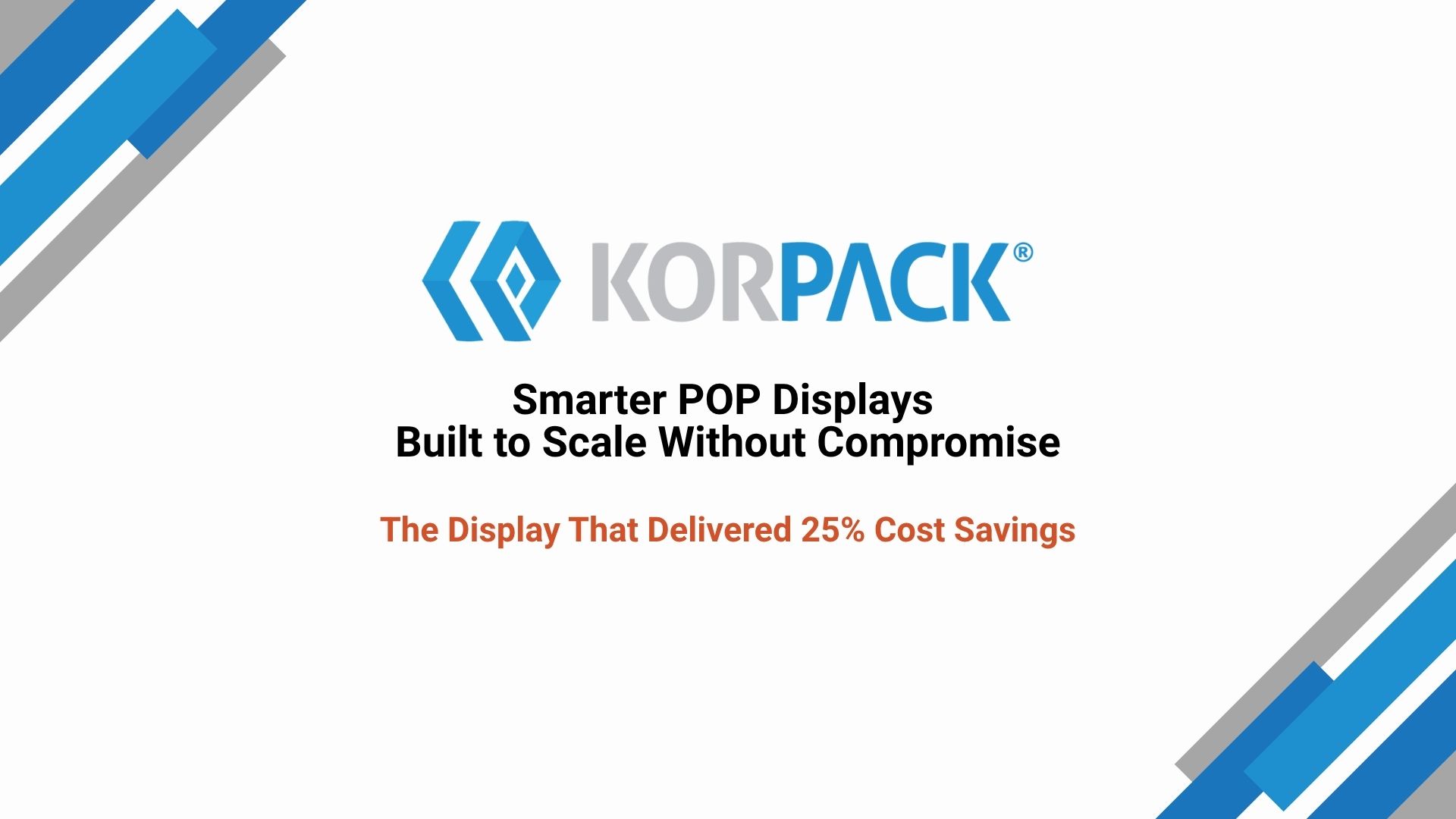 POP display case study - Korpack - Korpack - Packaging Solutions for Complex Businesses - Korpack - Packaging Solutions for Complex Businesses